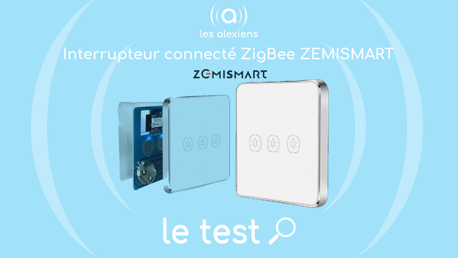 Test Zemismart : un interrupteur ZigBee sans neutre et sans soucis ! – Les  Alexiens