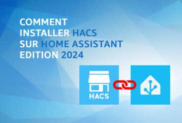 Comment intégrer HACS à Home Assistant version 2024 facilement