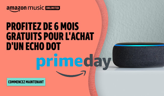 Prime Day : 6 mois de musique gratuite pour l'achat d'un Echo Dot