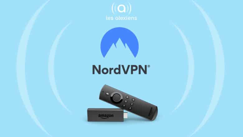 Comment installer NordVPN sur Amazon Fire TV