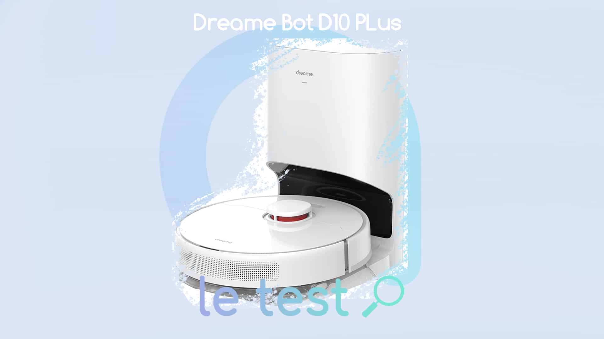 Test Dreame Bot D10 Plus : le robot qui a un truc en plus ! – Les