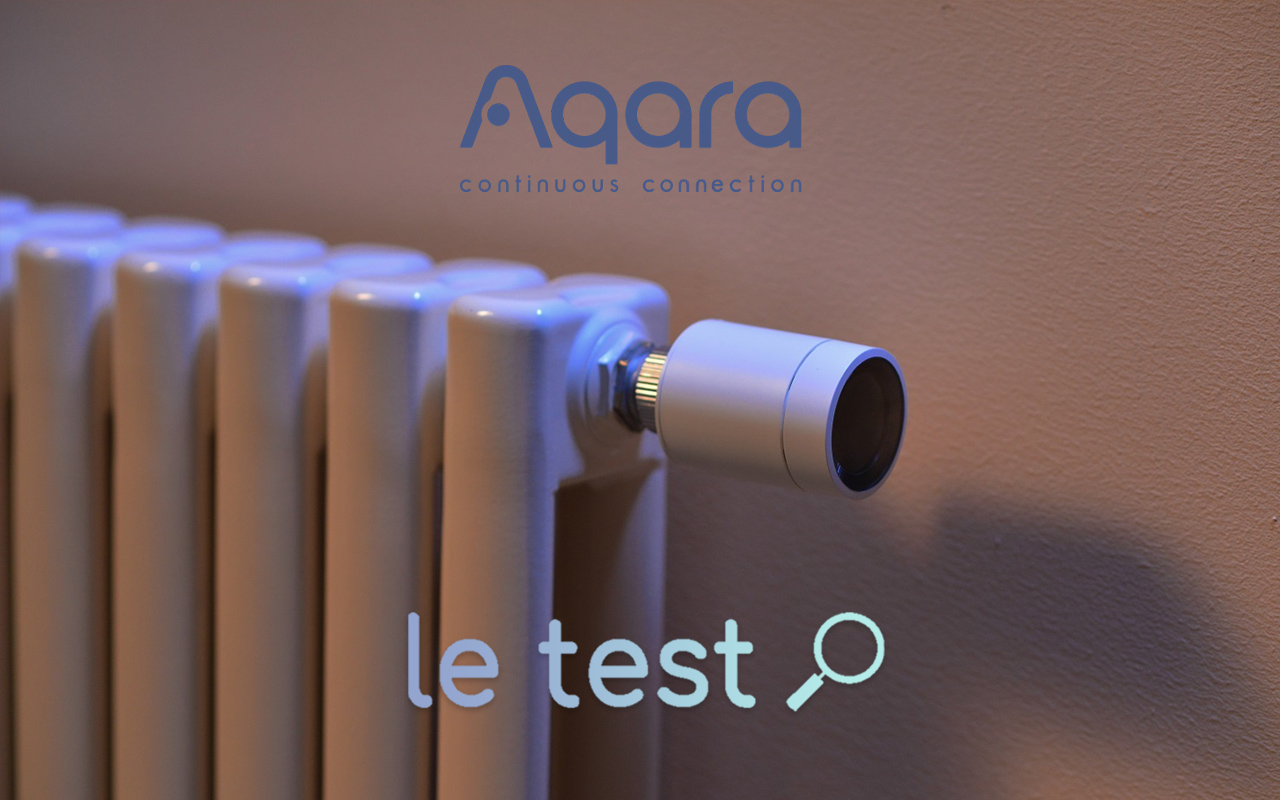 Aqara E1 connecte vos radiateurs en ZigBee – Les Alexiens