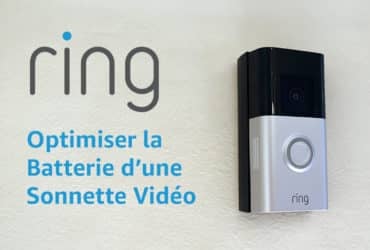 Astuces et bonnes pratiques pour optimiser l'autonomie d'une batterie Ring Video Doorbell