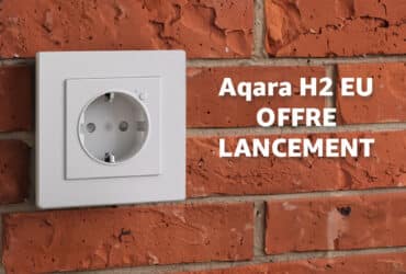 Offre de lancement sur la prise ZigBee encastrable d'Aqara pour son arrivée en France