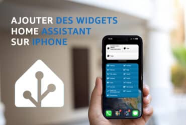 Comment ajouter des widgets Home Assistant sur iPhone