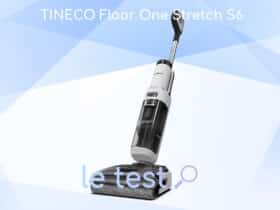 Test complet du balai laveur-aspirateur Tineco Floor One Stretch S6