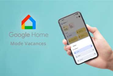 Google Home prépare une fonctionnalité tant attendue : le mode vacances
