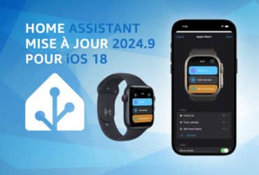 Home Assistant se réinvente avec iOS 18 : Tout ce qu'il faut savoir